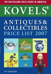 Kovels' Antiques & Collectibles Price List 39th Edition 2007 (Terry Kovel)