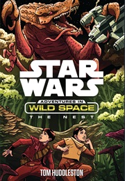 Adventures in Wild Space: The Nest (Tom Huddleston)