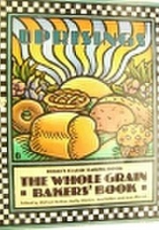 Uprisings: Today's Classic Baking Book, the Whole Grain "Bakers' Book" (Michael Arthur (Editor), Kathy Gaskin (Editor))