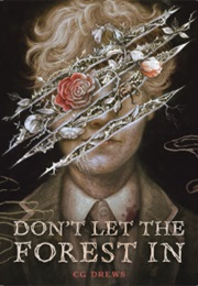 Dont Let the Forest in (CG Drews)