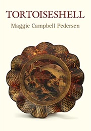 Tortoiseshell (Maggie Campbell Pederson)