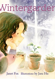Wintergarden (Janet S. Fox)