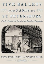 Five Ballets From Paris and St. Petersburg: Giselle | Paquita | Le Corsaire | La Bayadére | Raymonda (Doug Fullington)