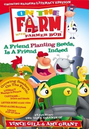 On the Farm: A Friend Planting Seeds, Is a Friend Indeed (2004)