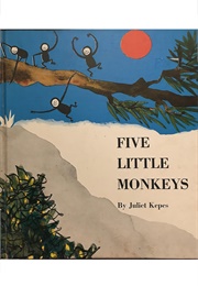 Five Little Monkeys (Juliet Kepes)