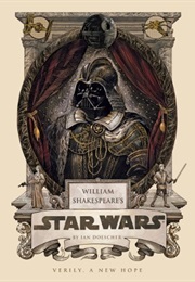 Star Wars: Verily a New Hope (Doescher, Ian)