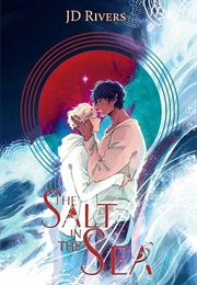The Salt in the Sea (J. D. Rivers)