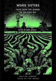 Weird Sisters - Tales From the Queens of the Pulp Era (Various)