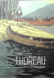 Thoreau. La Vida Sublime (M. Le Roy / A. Dan)