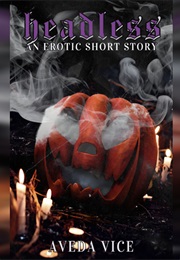 Headless (Aveda Vice)