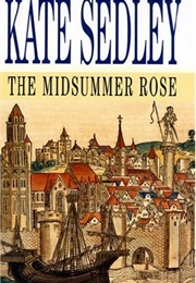 The Midsummer Rose (Kate Sedley)