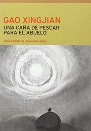 Una Caña De Pescar Para El Abuelo (Gao Xingjian)