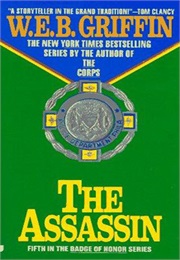 Badge of Honor Book V: The Assassin (W.E.B. Griffin)