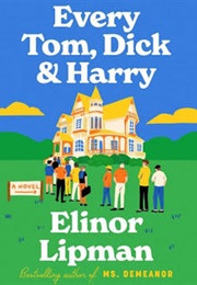 Every Tom, Dick & Harry (Elinor Lipman)