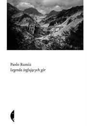 Legenda Żeglujących Gór (Paolo Rumiz)