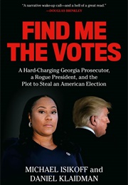 Find Me the Votes (Michael Isikoff)