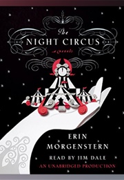The Night Circus: Audio (Erin Morgenstern - Read by Jim Dale)