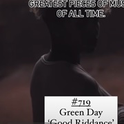 #719 Good Riddance (Time of Your Life) by Green Day