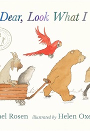 Oh Dear, Look What I Got! (Michael Rosen)