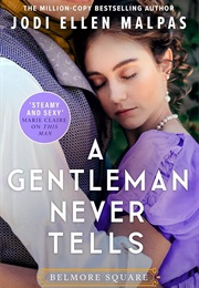 A Gentleman Never Tells (Jodi Ellen Malpas)