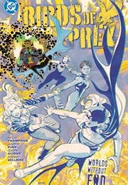 Birds of Prey, Vol. 2: Worlds Without End (Kelly Thompson)