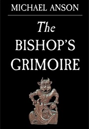 The Bishop's Grimoire (Michael Anson)