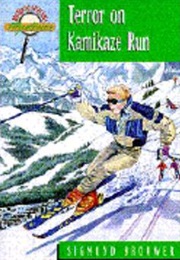 Terror on Kamikaze Run (Sigmund Brouwer)