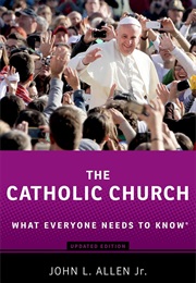The Catholic Church: What Everyone Needs to Know (John L. Allen)