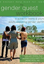 The Gender Quest Workbook: A Guide for Teens and Young Adults Exploring Gender Identity (Jay Testa)