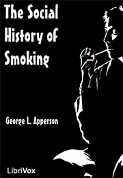 The Social History of Smoking (George Latimer Apperson)
