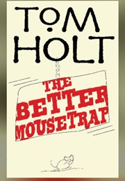 The Better Mousetrap (Tom Holt)