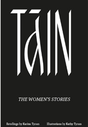 Táin: The Women's Stories (Karina Tynan)