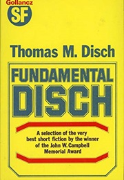Fundamental Disch (Thomas M. Disch)
