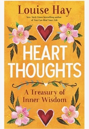 Heart Thoughts (Louise Hay)