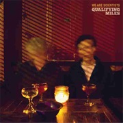 We Are Scientists - Qualifying Miles