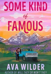 Some Kind of Famous (Ava Wilder)