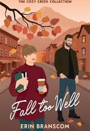 Fall Too Well (Erin Branscom)