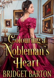 Colouring a Nobleman's Heart (Bridget Barton)