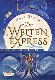 Der Welten-Express (Anca Sturm)
