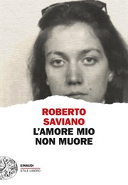 L'amore Mio Non Muore (Roberto Saviano)