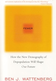 Fewer (Ben J. Wattenberg)