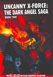 Uncanny X-Force: The Dark Angel Saga Book 2 (Hachette Partworks Collection)