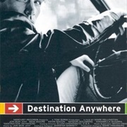 Destination Anywhere: The Film (1997)