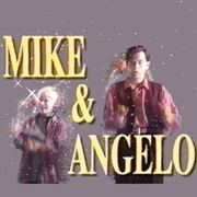 Mike & Angelo