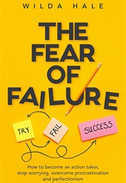 The Fear of Failure (Wilda Hale)