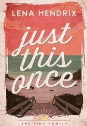 Just This Once (Lena Hendrix)