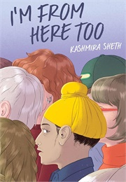 I'm From Here, Too (Kashmira Sheth)