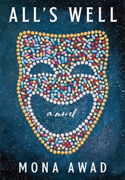 All's Well (Mona Awad)