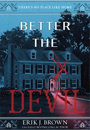 Better the Devil (Erik J. Brown)