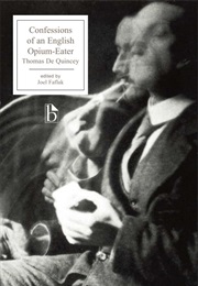 Confessions of an English Opium-Eater (Thomas De Quincey)